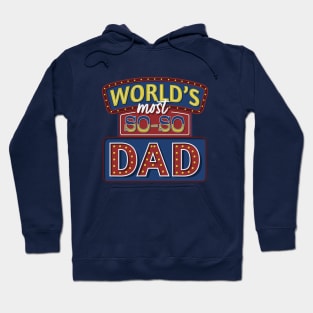 World's Most So-So Dad Hoodie